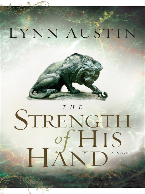 Title details for The Strength of His Hand by Lynn Austin - Available